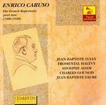French Repertoire, Part 2 - Antonio Scotti (baritone); Enrico Caruso (tenor); Gabrielle Lejeune-Gilbert (mezzo-soprano); Geraldine Farrar (soprano); Marcel Journet (bass)