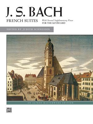 French Suites - Bach, Johann Sebastian (Composer), and Linder Schneider, Judith K (Composer)