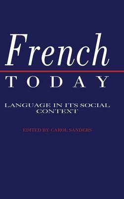 French Today - Sanders, Carol (Editor)