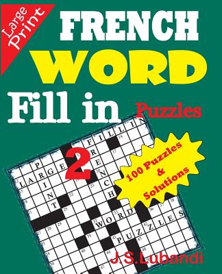 French Word Fill-In Puzzles 2 - Lubandi, J S