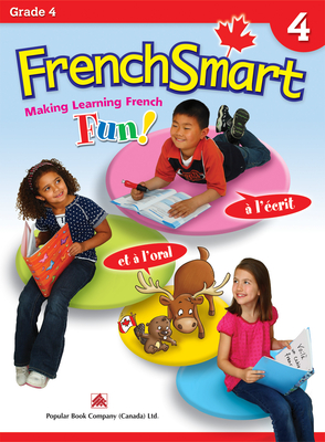 Frenchsmart Grade 4 - Learning Workbook for Fourth Grade Students - French Language Educational Workbook for Vocabulary, Reading and Grammar! - Ltd Popular Book Company (Usa) (Creator)