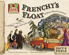 Frenchy's Float: Story about Louisiana: A Story about Louisiana