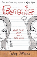 Frenemies: What to Do When Friends Turn Mean