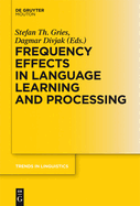Frequency Effects in Language Learning and Processing