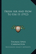 Fresh Air And How To Use It (1912)