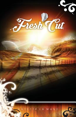 Fresh Cut: Rising Sun Saga book 2 - La Mane, Kayette