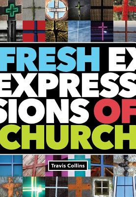 Fresh Expressions of Church - Collins, Travis