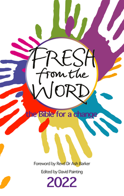 Fresh From the Word 2022: The Bible for a change - Painting, David (Editor)