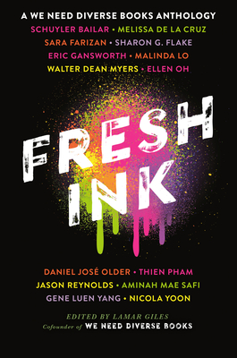 Fresh Ink: A We Need Diverse Books Anthology - Giles, Lamar (Editor)