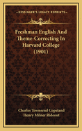 Freshman English and Theme-Correcting in Harvard College (1901)