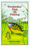 Freshwater Fish and Fishing - Arnosky, Jim