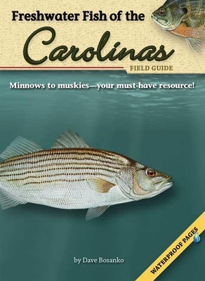 Freshwater Fish of the Carolinas Field Guide - Bosanko, Dave