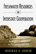 Freshwater Resources and Interstate Cooperation: Strategies to Mitigate an Environmental Risk