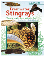 Freshwater Stingrays - Gonella, Hans, and Axelrod, Herbert