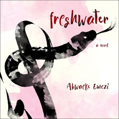 Freshwater - Emezi, Akwaeke (Read by)