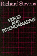 Freud and Psychoanalysis: An Exposition and Appraisal