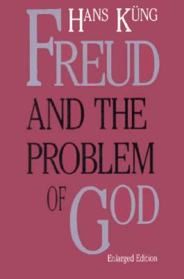 Freud & the Problem of God, Second - Kung, Hans, Professor, and Quinn, Edward (Translated by)