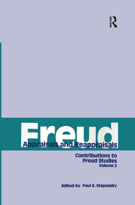 Freud, V. 2: Appraisals and Reappraisals - Stepansky, Paul E (Editor)