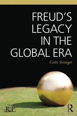 Freud's Legacy in the Global Era - Strenger, Carlo