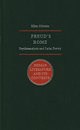 Freud's Rome: Psychoanalysis and Latin Poetry