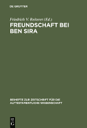 Freundschaft Bei Ben Sira: Beitrage Des Symposions Zu Ben Sira. Salzburg 1995