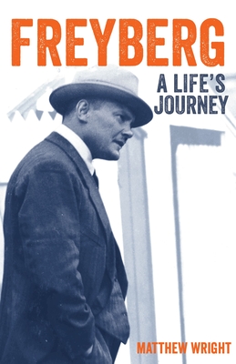 Freyberg: A Life's Journey - Wright, Matthew