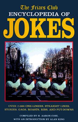 Friars Club Encyclopedia of Jokes - Dougherty, Barry (Compiled by), and Cohl, H Aaron (Compiled by), and Friars Club