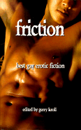 Friction: Best Gay American Erotic Stories, 1998 - Kroll, Gerry (Editor)