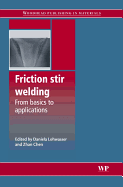 Friction Stir Welding: From Basics to Applications