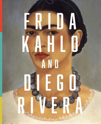 Frida Kahlo and Diego Rivera: From the Jacques and Natasha Gelman Collection - Chambers, Nicholas