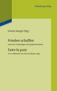 Frieden schaffen und sich verteidigen im Sp?tmittelalter