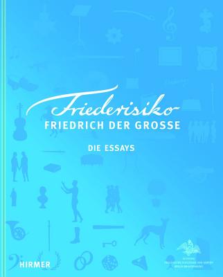 Friederisiko: Friedrich Der Grosse Die Essays - Berlin-Brandenburg, Garten (Editor)