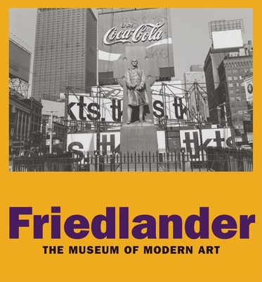 Friedlander - Friedlander, Lee (Photographer), and Galassi, Peter (Text by), and Benson, Richard (Text by)