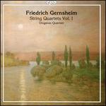Friedrich Gernsheim: String Quartets, Vol. 1