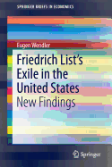 Friedrich List's Exile in the United States: New Findings