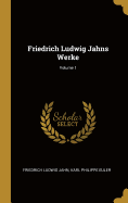 Friedrich Ludwig Jahns Werke; Volume 1