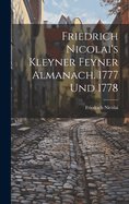 Friedrich Nicolai's Kleyner Feyner Almanach. 1777 Und 1778