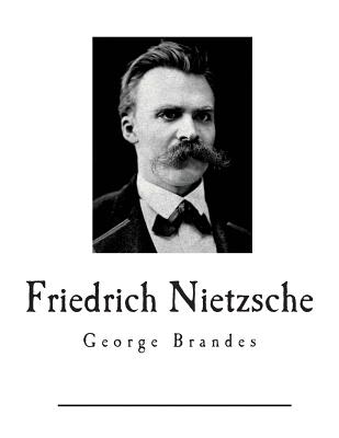 Friedrich Nietzsche - Brandes, George