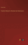 Friedrich R?ckert's Weisheit der Brahmanen