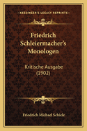 Friedrich Schleiermacher's Monologen: Kritische Ausgabe (1902)