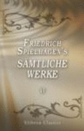 Friedrich Spielhagen's S?mtliche Werke: Band VI. in Reih' Und Glied, Teil 2