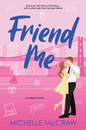 Friend Me: A Friends-to-Lovers Office Romance