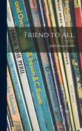 Friend to All;