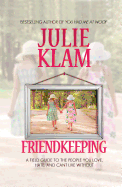 Friendkeeping: A Field Guide to the People You Love, Hate, and Can't Live Without