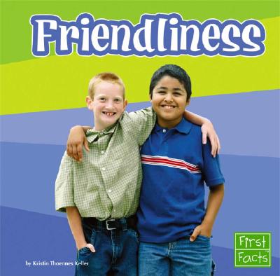 Friendliness - Keller, Kristin Thoennes