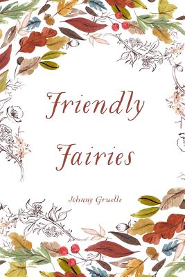 Friendly Fairies - Gruelle, Johnny