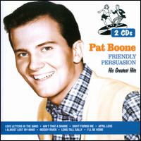 Friendly Persuasion: His Greatest Hits - Pat Boone