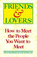 Friends and Lovers: How to Meet the People You Want to Meet
