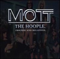 Friends and Relatives - Mott the Hoople