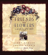 Friends Are Flowers: In the Garden of the Heart